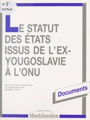 cover image of Le statut des états issus de l'ex-Yougoslavie à l'ONU